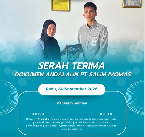 Serah terima dokumen Analisis Dampak Lalu Lintas (ANDALALIN) PT. Salim Ivomas